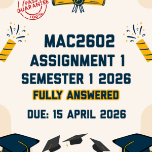 MAC2602 ASSIGNMENT 1 SEMESTER 1 2026 - FULLY ANSWERED (DUE 15 APRIL 2026)