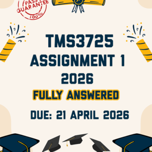 TMS3725 ASSIGNMENT 1 (QUIZ) 2026 - ALL CORRECT ANSWERS PROVIDED (DUE 21 APRIL 2026)