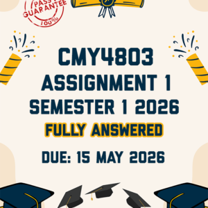 CMY4803 ASSIGNMENT 1 SEMESTER 1 2026 - ALL SIX TOPICS PROVIDED (DUE 15 MAY 2026)