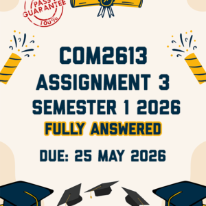 COM2613 ASSIGNMENT 3 (PORTFOLIO) SEMESTER 1 2026 - FULLY ANSWERED (DUE 25 MAY 2026)