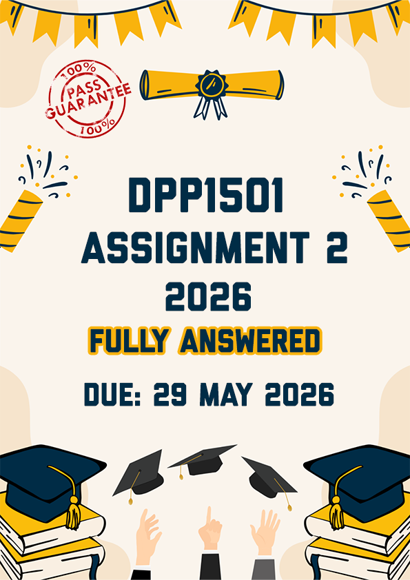 DPP1501 ASSIGNMENT 2 2026 - FULLY ANSWERED (DUE 29 MAY 2026)