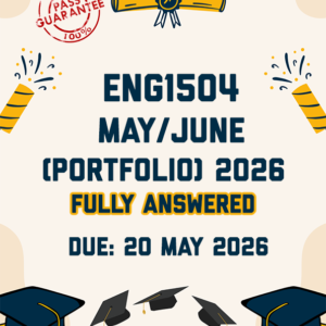 ENG1504 MAY/JUNE (PORTFOLIO) 2026 - THREE ANSWERS PROVIDED (DUE 20 MAY 2026)