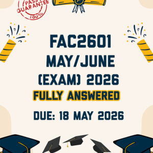 FAC2601 MAY/JUNE (EXAMINATION) 2026 - FULLY ANSWERED (DUE 18 MAY 2026)
