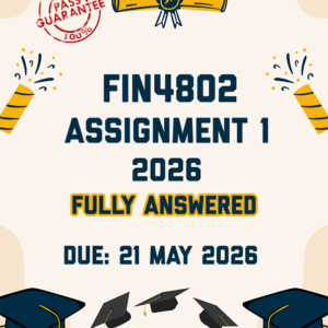 FIN4802 ASSIGNMENT 1 2026 - FULLY ANSWERED (DUE 21 MAY 2026)