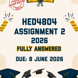 HED4804 ASSIGNMENT 2 2026 - FULLY ANSWERED (DUE 8 JUNE 2026)