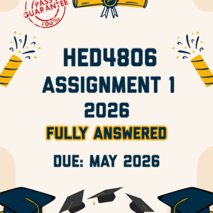 HED4806 ASSIGNMENT 1 2026 - FULLY ANSWERED (DUE MAY 2026)