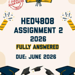 HED4808 ASSIGNMENT 2 2026 - FULLY ANSWERED (DUE JUNE 2026)