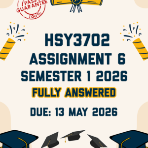 HSY3702 ASSIGNMENT 6 SEMESTER 1 2026 - BOTH TOPICS PROVIDED (DUE 13 MAY 2026)