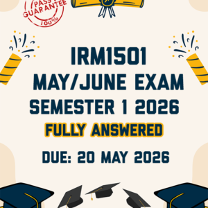 IRM1501 MAY/JUNE EXAM (PORTFOLIO) 2026 - FULLY ANSWERED (DUE 20 MAY 2026)