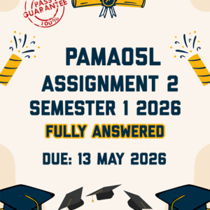 PAMA05L ASSIGNMENT 2 SEMETSER 1 2026 - TWO ESSAYS PROVIDED (DUE 13 MAY 2026)