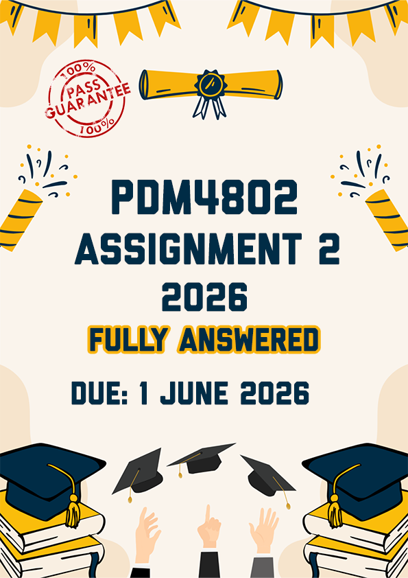 PDM4802 ASSIGNMENT 2 2026 - FULLY ANSWERED (DUE 1 JUNE 2026)