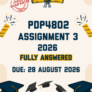 PDP4802 ASSIGNMENT 3 2026 - FULLY ANSWERED (DUE 28 AUGUST 2026)