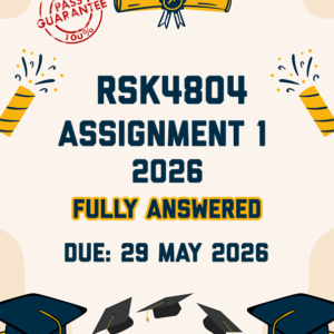 RSK4804 ASSIGNMENT 1 2026 - FULLY ANSWERED (DUE 28 MAY 2026)