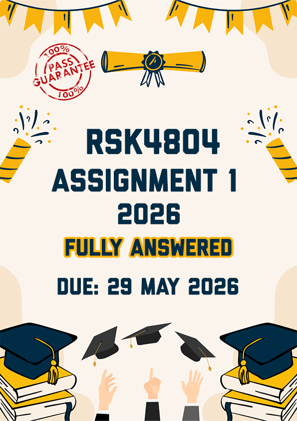 RSK4804 ASSIGNMENT 1 2026 - FULLY ANSWERED (DUE 28 MAY 2026)