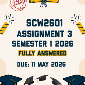 SCW2601 ASSIGNMENT 3 (PORTFOLIO) SEMESTER 1 2026 - FULLY ANSWERED (DUE 11 MAY 2026)