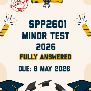 SPP2601 MINOR TEST 2026 - FULLY ANSWERED (DUE 8 MAY 2026)
