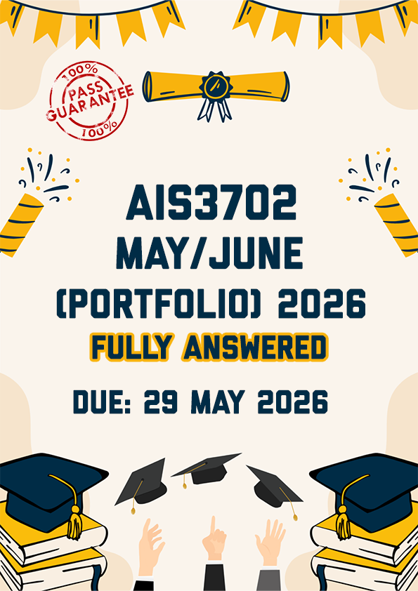 AIS3702 MAY/JUNE (PORTFOLIO) 2026 - FULLY ANSWERED (DUE 29 MAY 2026)