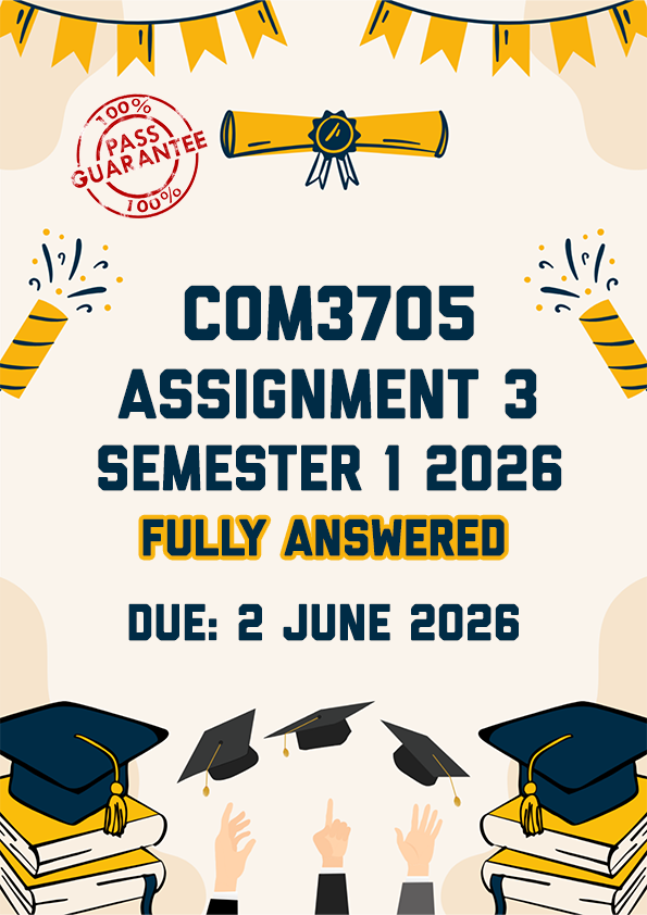 COM3705 ASSIGNMENT 3 (PORTFOLIO) SEMESTER 1 2026 - FULLY ANSWERED (DUE 2 JUNE 2026)