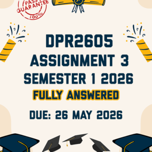 DPR2605 ASSIGNMENT 3 (PORTFOLIO) SEMESTER 1 2026 - FULLY ANSWERED (DUE 26 MAY 2026)