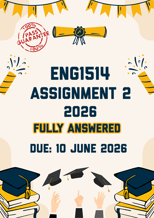 ENG1514 ASSIGNMENT 2 2026 - FULLY ANSWERED (DUE 10 JUNE 2026)