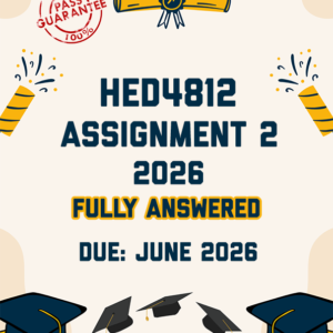 HED4812 ASSIGNMENT 2 2026 - FULLY ANSWERED (DUE JUNE 2026)