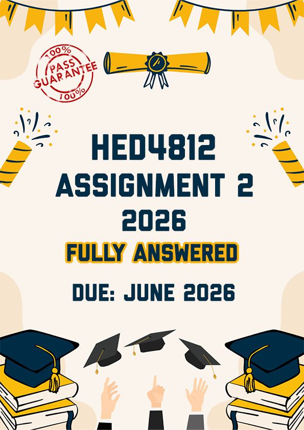 HED4812 ASSIGNMENT 2 2026 - FULLY ANSWERED (DUE JUNE 2026)