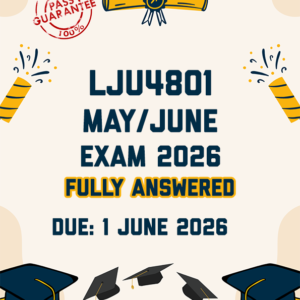 LJU4801 MAY/JUNE EXAM 2026 - FULLY ANSWERED (DUE 1 JUNE 2026)