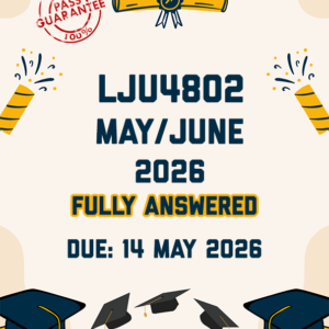 LJU4802 MAY/JUNE EXAM 2026 - FULLY ANSWERED (DUE 14 MAY 2026)