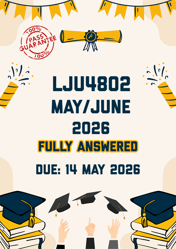 LJU4802 MAY/JUNE EXAM 2026 - FULLY ANSWERED (DUE 14 MAY 2026)