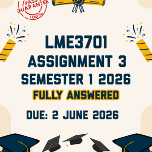 LME3701 ASSIGNMENT 3 (PORTFOLIO) SEMESTER 1 2026 - BOTH HISTORICAL AND COMPARATIVE ANALYSIS PROVIDED (DUE 2 JUNE 2026)