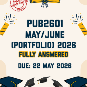 PUB2601 MAY/JUNE (PORTFOLIO) 2026 - FULLY ANSWERED (DUE 22 MAY 2026)