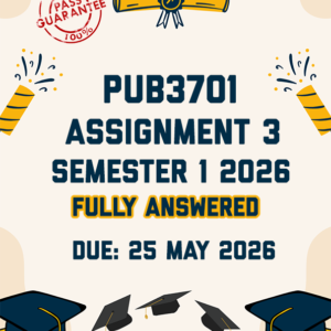 PUB3701 ASSIGNMENT 3 (PORTFOLIO) SEMESTER 1 2026 - FULLY ANSWERED (DUE 25 MAY 2026)