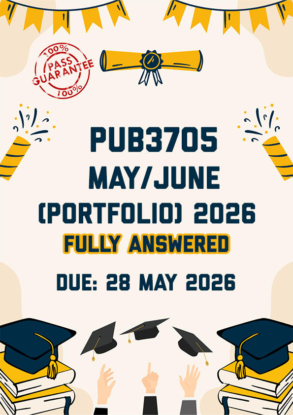 PUB3705 MAY/JUNE (PORTFOLIO) 2026 - FULLY ANSWERED (DUE 29 MAY 2026)