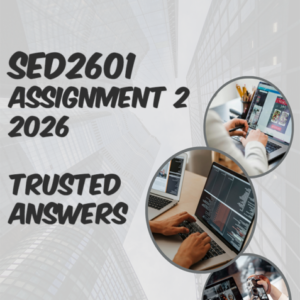 SED2601 Assignment 2 2026 (100% TRUSTED & BEST ANSWERS) – 24 JUNE 2026