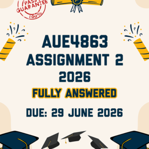 AUE4863 ASSIGNMENT 2 2026 - FULLY ANSWERED (DUE 29 JUNE 2026)