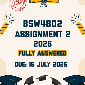 BSW4802 ASSIGNMENT 2 2026 - FULLY ANSWERED (DUE 16 JULY 2026)