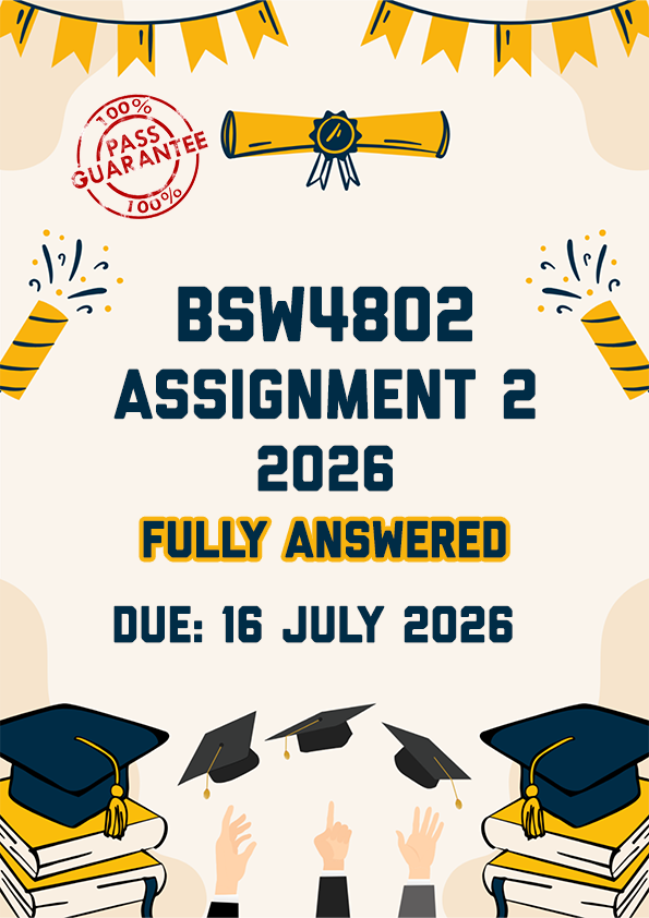 BSW4802 ASSIGNMENT 2 2026 - FULLY ANSWERED (DUE 16 JULY 2026)