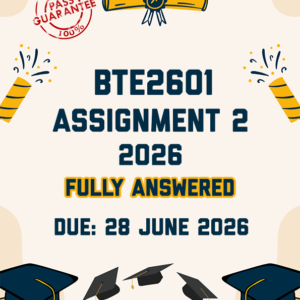 BTE2601 ASSIGNMENT 2 2026 - FULLY ANSWERED (DUE 28 JUNE 2026)