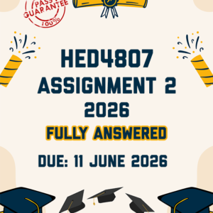 HED4807 ASSIGNMENT 2 2026 - FULLY ANSWERED (DUE 11 JUNE 2026)