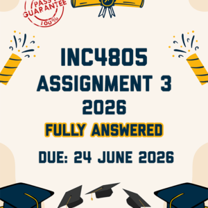 INC4805 ASSIGNMENT 3 2026 - FULLY ANSWERED (DUE 24 JUNE 2026)