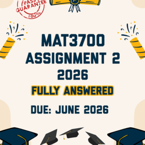 MAT3700 ASSIGNMENT 2 2026 - FULLY ANSWERED (DUE JUNE 2026)
