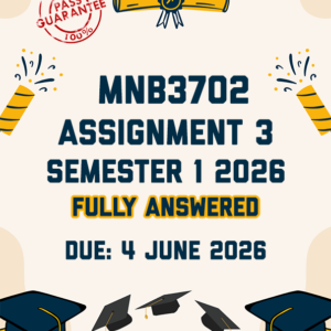 MNB3702 ASSIGNMENT 3 SEMESTER 1 2026 - FULLY ANSWERED (DUE 4 JUNE 2026)