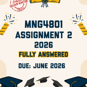 MNG4801 ASSIGNMENT 2 2026 - FULLY ANSWERED (DUE JUNE 2026)