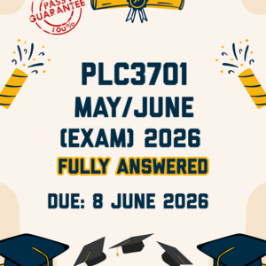 PLC3701 MAY/JUNE (EXAM) 2026 - ALL ESSAYS PROVIDED (DUE 8 JUNE 2026)