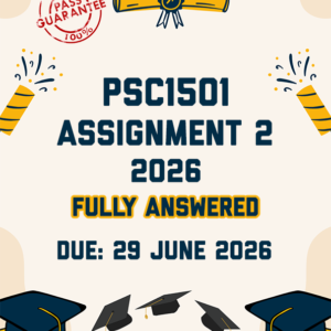 PSC1501 ASSIGNMENT 2 2026 - FULLY ANSWERED (DUE 29 JUNE 2026)