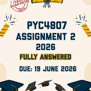 PYC4807 ASSIGNMENT 2 2026 - FULLY ANSWERED (DUE 19 JUNE 2026)