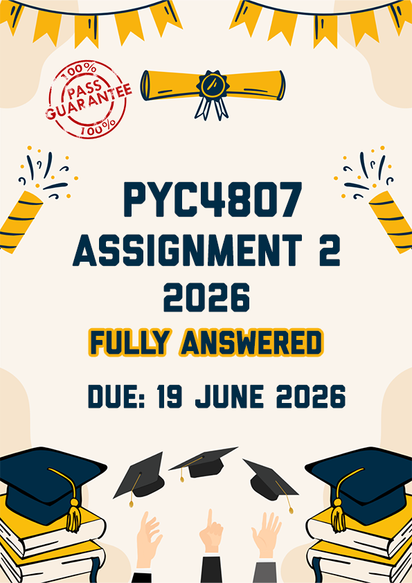 PYC4807 ASSIGNMENT 2 2026 - FULLY ANSWERED (DUE 19 JUNE 2026)