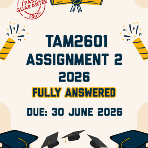 TAM2601 ASSIGNMENT 2 2026 - FULLY ANSWERED (DUE 30 JUNE 2026)