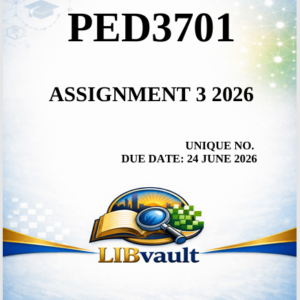 PED3701 Assignment 3 (COMPLETE ANSWERS) 2026 - Due 24 June 2026