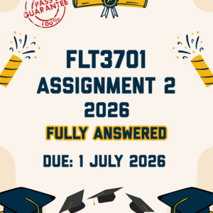 FLT3701 ASSIGNMENT 2 2026 - FULLY ANSWERED (DUE 1 JULY 2026)